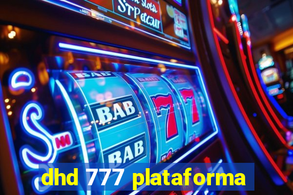 dhd 777 plataforma